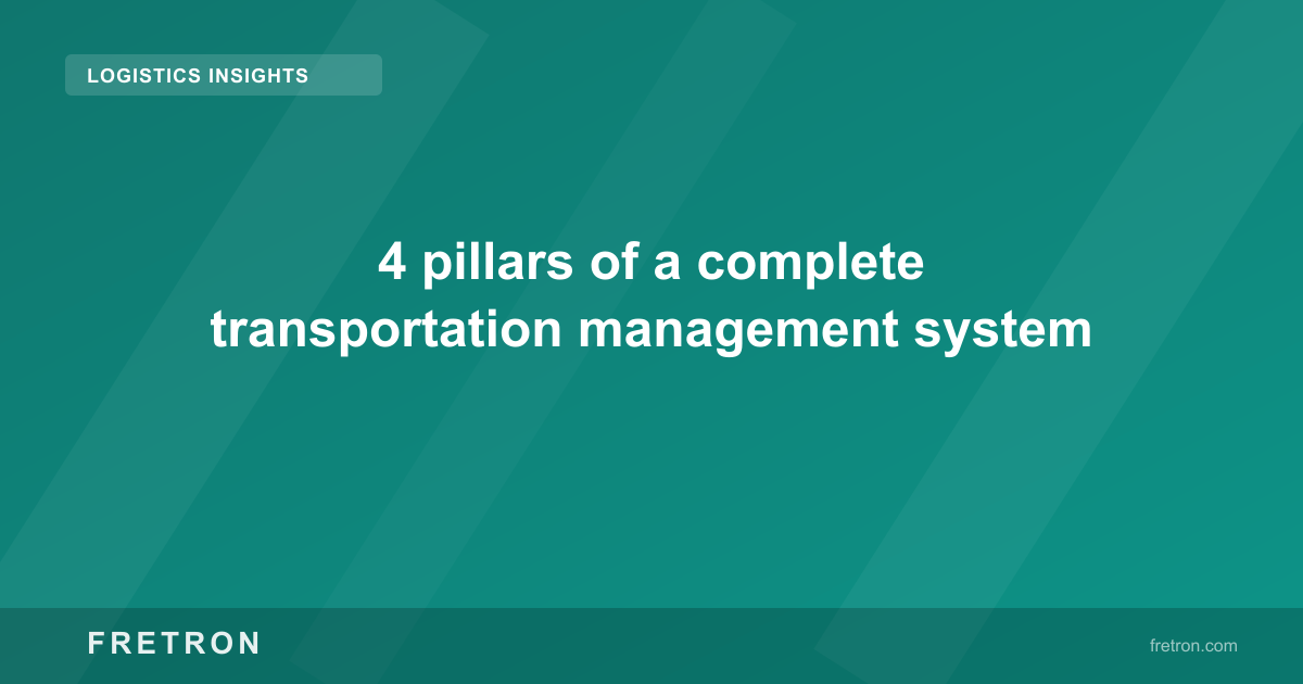 4 pillars of a complete transportation management system