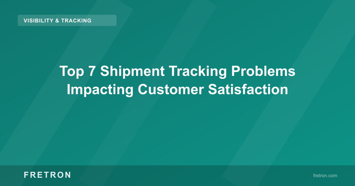Top 7 Shipment Tracking Problems Impacting Customer Satisfaction